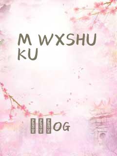 M WXSHUKU