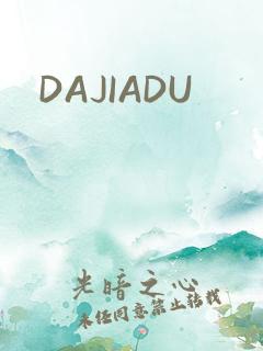 DAJIADU