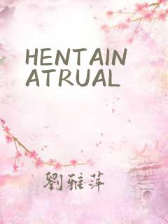 HENTAINATRUAL