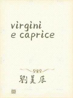 virginie caprice