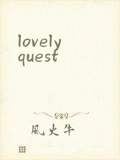 lovely quest