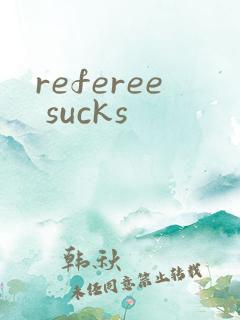 referee sucks