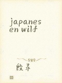 japanesen wilf