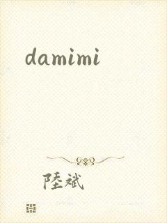 damimi