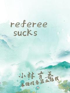 referee sucks