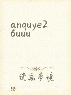 anquye26uuu