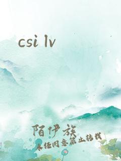 csi lv