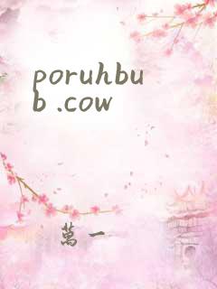 poruhbub .cow