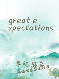 great expectations