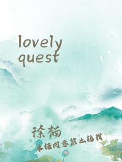lovely quest