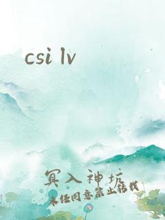 csi lv