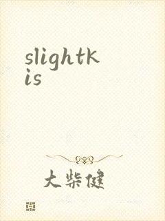 slightkis