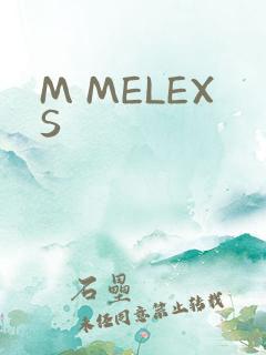 M MELEXS