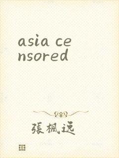 asia censored