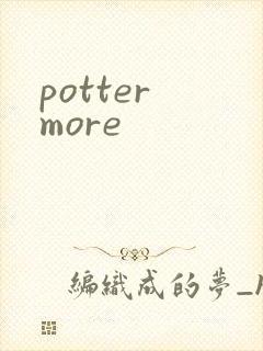 potter more