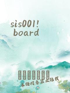 sis001! board