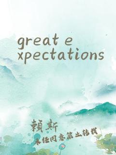 great expectations