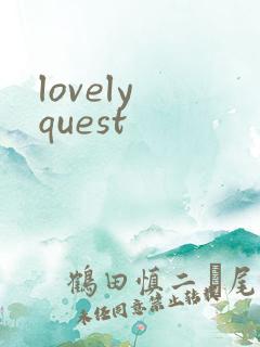 lovely quest
