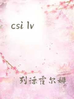 csi lv