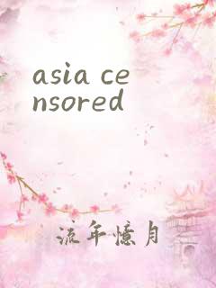 asia censored