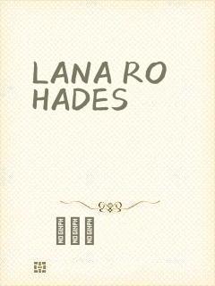 LANA ROHADES