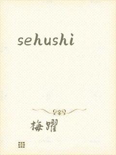 sehushi