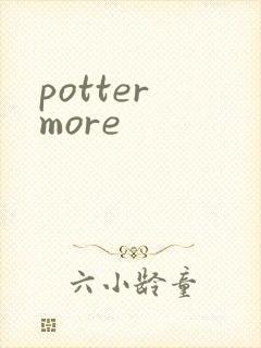 potter more