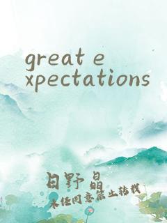 great expectations