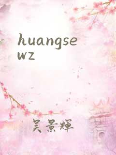huangsewz