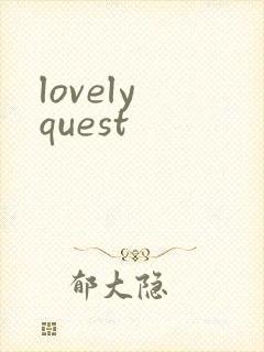lovely quest