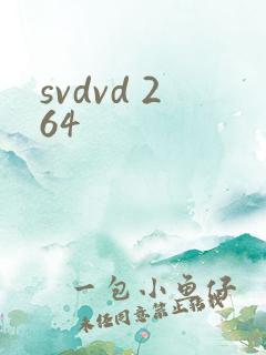 svdvd 264