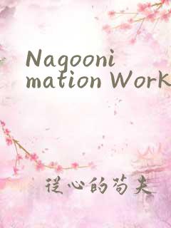 Nagoonimation Works3D