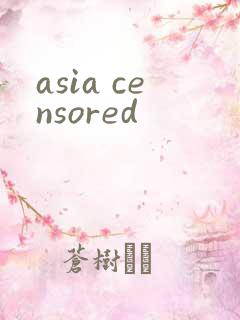 asia censored