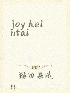 joy heintai