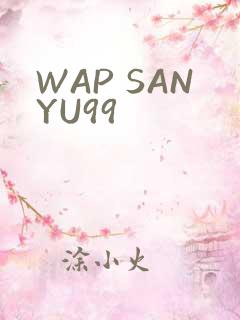 WAP SANYU99