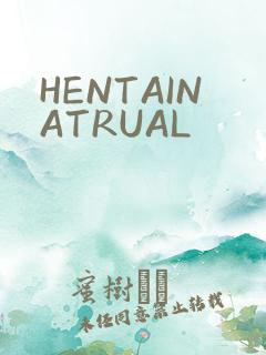 HENTAINATRUAL