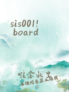 sis001! board