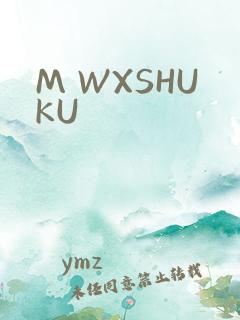 M WXSHUKU