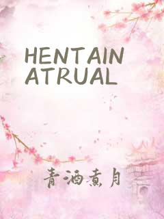 HENTAINATRUAL