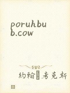 poruhbub.cow