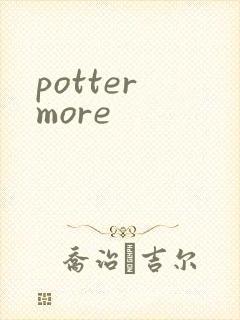 potter more