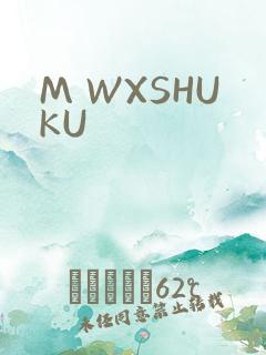 M WXSHUKU