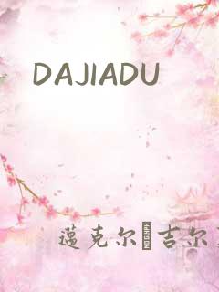 DAJIADU