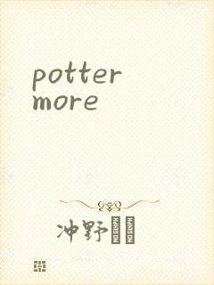 potter more