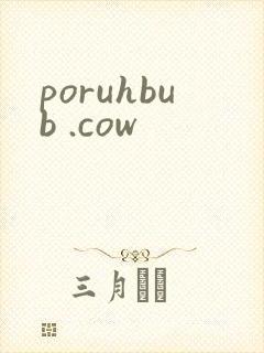 poruhbub .cow