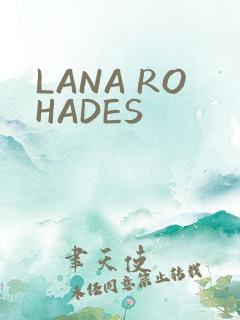LANA ROHADES