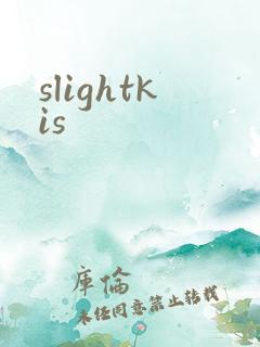 slightkis