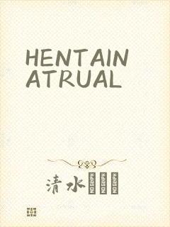 HENTAINATRUAL