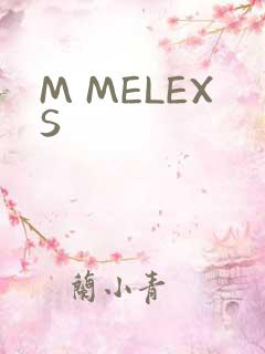M MELEXS