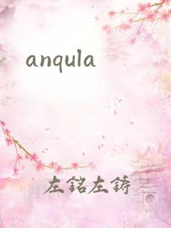 anqula